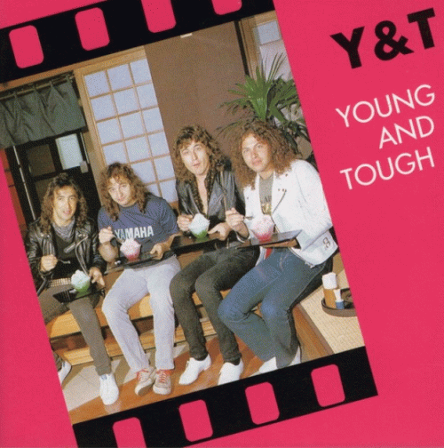 Y And T : Young and Tough